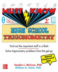 Must Know High School Trigonometry - Sandra Luna Mccune, William D. Clark (ISBN: 9781260459883)