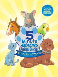 5-Minute Amazing Animal Stories - Sarah Howden, Iris Tian (ISBN: 9781443459419)