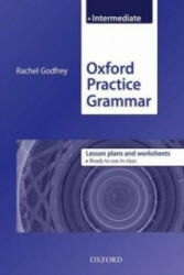 Oxford Practice Grammar: Intermediate: Lesson Plans and Worksheets - Rachel Godfrey (ISBN: 9780194579896)