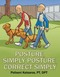 Posture, Simply Posture, Correct Simply (ISBN: 9781480882188)