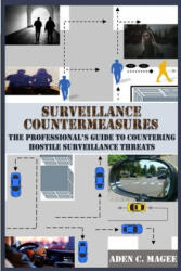 Surveillance Countermeasures - Aden C. Magee (ISBN: 9781480987463)