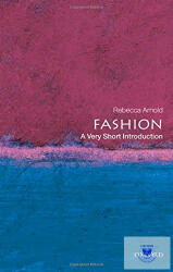 Fashion: A Very Short Introduction (ISBN: 9780199547906)