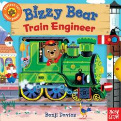 Bizzy Bear: Train Engineer - Nosy Crow, Benji Davies (ISBN: 9781536209853)