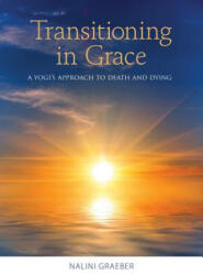 Transitioning in Grace - Nalini Graeber (ISBN: 9781565893368)