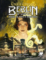 Berlin: The Wicked City: Unveiling the Mythos in Weimar Berlin - Mike Mason, Lynne Hardy (ISBN: 9781568824178)