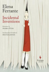 Incidental Inventions - Elena Ferrante, Ann Goldstein (ISBN: 9781609455583)