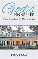 God's Innkeeper: There Was Room for Him in the Inn (ISBN: 9781640885431)
