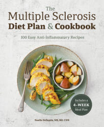 The Multiple Sclerosis Diet Plan and Cookbook: 101 Easy Anti-Inflammatory Recipes (ISBN: 9781641528719)