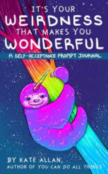 It's Your Weirdness That Makes Your Wonderful (ISBN: 9781642500868)