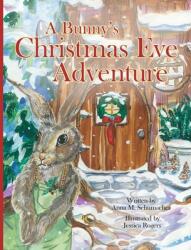 A Bunny's Christmas Eve Adventure (ISBN: 9781645380801)