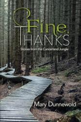 Fine Thanks: Stories from the Cancerland Jungle (ISBN: 9781684333783)