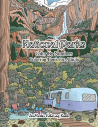 National Parks Color By Numbers Coloring Book for Adults - Zenmaster Coloring Books (ISBN: 9781690168539)