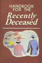 Handbook For The Recently Deceased - Happy Kid Press (ISBN: 9781696567572)