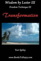 Wisdom by Lester III Freedom Technique III Transformation (ISBN: 9781728736655)