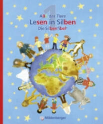 ABC der Tiere 1 - 1. Schuljahr, Lesen in Silben - Die Silbenfibel - Rosemarie Handt, Klaus Kuhn, Kerstin Mrowka-Nienstedt (2010)