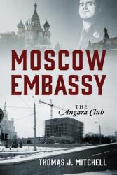 Moscow Embassy: The Angara Club (ISBN: 9781977214935)