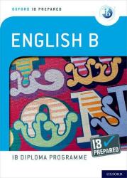 Oxford IB Diploma Programme: IB Prepared: English B (ISBN: 9780198424772)