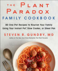Plant Paradox Family Cookbook - Gundry, MD, Dr. Steven R (ISBN: 9780062911834)