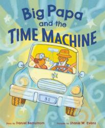 Big Papa and the Time Machine (ISBN: 9780062463319)