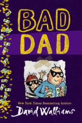 Bad Dad - David Walliams, Tony Ross (ISBN: 9780062561091)