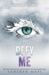 Defy Me - Tahereh Mafi (ISBN: 9780062676405)
