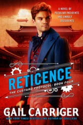 Reticence - Gail Carriger (ISBN: 9780316433938)