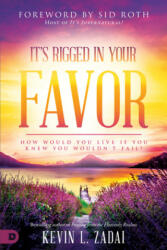 It's Rigged in Your Favor - Kevin Zadai (ISBN: 9780768450521)