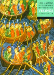 Oxford Illustrated History of the Vikings - Peter Sawyer (ISBN: 9780192854346)