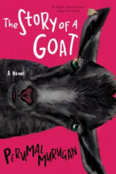 The Story of a Goat - Perumal Murugan, N. Kalyan Raman (ISBN: 9780802147516)