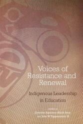 Voices of Resistance and Renewal: Indigenous Leadership in Education (ISBN: 9780806148670)