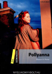 Pollyanna - Dominoes One (ISBN: 9780194247665)