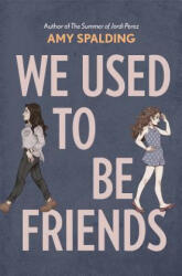 We Used to Be Friends (ISBN: 9781419738661)