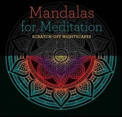 Mandalas for Meditation: Scratch-Off Nightscapes (ISBN: 9781454710172)