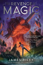 The Revenge of Magic - James Riley (ISBN: 9781481485784)