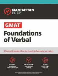 GMAT Foundations of Verbal: Practice Problems in Book and Online - Manhattan Prep (ISBN: 9781506249896)