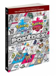Pokémon Sword & Pokémon Shield: The Official Galar Region Pokédex - The Pokémon Company International (ISBN: 9781604382051)