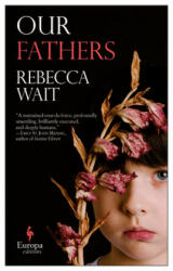 Our Fathers - Rebecca Wait (ISBN: 9781609455712)