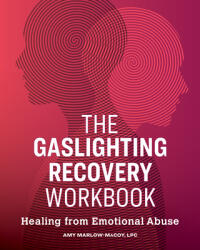 The Gaslighting Recovery Workbook: Healing from Emotional Abuse (ISBN: 9781646112692)