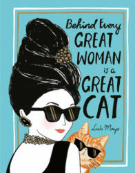 Behind Every Great Woman Is a Great Cat - Lulu Mayo (ISBN: 9781684620067)