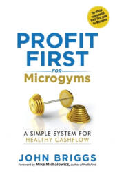 Profit First for Microgyms (ISBN: 9781733179003)