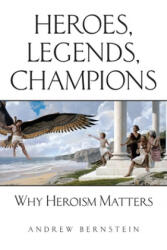 Heroes, Legends, Champions (ISBN: 9781946928245)