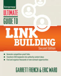Ultimate Guide to Link Building: How to Build Website Authority Increase Traffic and Search Ranking with Backlinks (ISBN: 9781599186481)