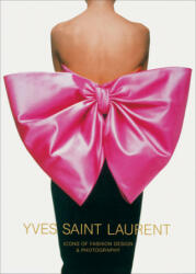 Yves Saint Laurent: Icons of Fashion Design Photography (ISBN: 9781419744372)