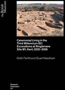 Ceremonial Living in the Third Millennium BC: Excavations at Ringlemere Site M1 Kent 2002-2006 (ISBN: 9780861592173)