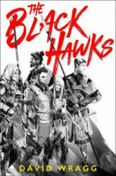 Black Hawks - David Wragg (ISBN: 9780008331412)