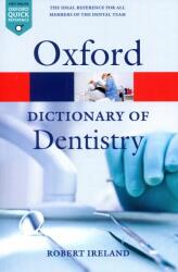 Dictionary of Dentistry - Robert Ireland (ISBN: 9780199533015)
