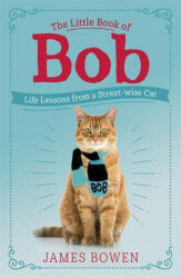 Little Book of Bob - James Bowen (ISBN: 9781473688537)