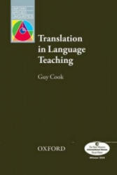 Translation in Language Teaching - Guy Cook (ISBN: 9780194424752)