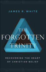 The Forgotten Trinity (ISBN: 9780764233821)