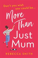 More Than Just Mum (ISBN: 9780008370176)